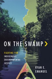On the Swamp : Fighting for Indigenous Environmental Justice cover image cdn