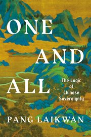 One and All : The Logic of Chinese Sovereignty cover image cdn