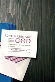One Marriage Under God : The Campaign to Promote Marriage in America. Intersections cover image cdn