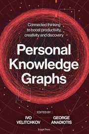 Personal Knowledge Graphs : Connected Thinking to Boost Productivity, Creativity and Discovery cover image cdn