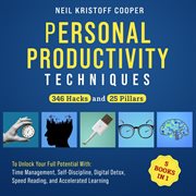 Personal Productivity Techniques [5 Books in 1] : 346 Hacks and 25 Pillars to Unlock Your Full Pot cover image cdn