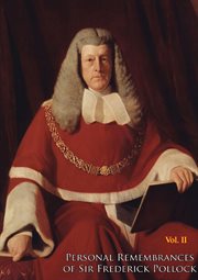 Personal Remembrances of Sir Frederick Pollock, Second Baronet, sometime Queen's Remembrancer Vol : Personal Remembrances of Sir Frederick Pollock cover image cdn