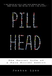 Pill Head : The Secret Life of a Painkiller Addict cover image cdn