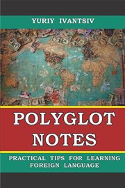 Polyglot Notes. Practical Tips for Learning Foreign Language cover image cdn