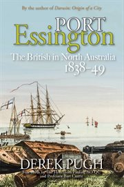 Port Essington : The British in North Australia 1838-49 cover image cdn
