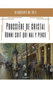 Poussière de cristal : Honni soit qui mal y pense cover image cdn
