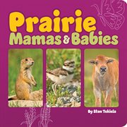Prairie Mamas & Babies : Mamas and Babies cover image cdn