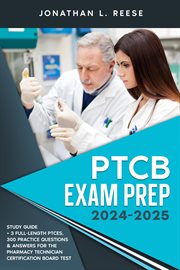 PTCB Exam Prep 2024-2025 Study Guide + 3 Full-Length PTCEs, 300 Practice Questions & Answers for the cover image cdn
