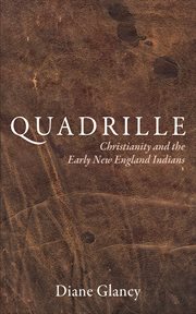 Quadrille : Christianity and the Early New England Indians cover image cdn