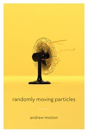 Randomly Moving Particles : Pitt Poetry cover image cdn