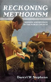 Reckoning Methodism : Mission and Division in the Public Church cover image cdn
