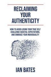 Reclaiming Your Authenticity cover image cdn