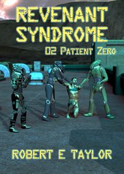 Revenant Syndrome : 02. Patient Zero cover image cdn