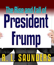 Rise & Fall of President Frump cover image cdn