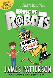 Robots Go Wild! : House of Robots cover image cdn
