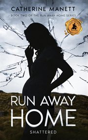 Run Away Home : Shattered cover image cdn