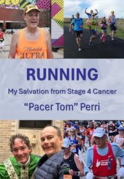 Running : My Salvation From Stage 4 Cancer cover image cdn