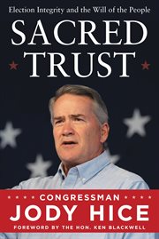 Sacred Trust : Election Integrity and the Will of the People cover image cdn