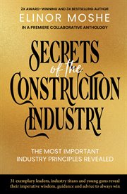 Secrets of the Construction Industry : The Most Important Industry Principles Revealed cover image cdn