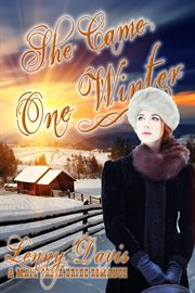 She Came One Winter : The Brides of Courage, Kansas cover image cdn