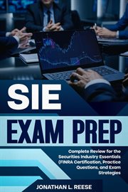 SIE Exam Prep Complete Review for the Securities Industry Essentials (FINRA Certification, Practice cover image cdn