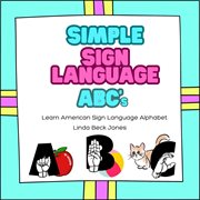 Simple Sign Language ABC's : Learn American Sign Language Alphabet cover image cdn