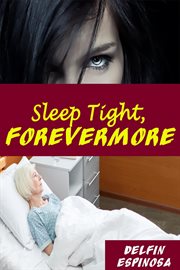 Sleep Tight Forevermore cover image cdn
