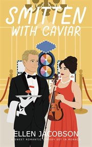 Smitten With Caviar : A Sweet Romantic Comedy Set in Monaco cover image cdn