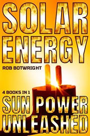 Solar Energy : Sun Power Unleashed cover image cdn
