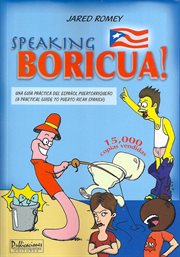 Speaking Boricua : A Guide to Puerto Rican Spanish cover image cdn