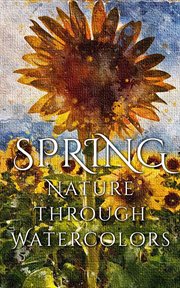 Spring : Nature Through Watercolors cover image cdn