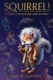 Squirrel! : A gift of knowledge and wisdom cover image cdn
