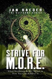 Strive for M.O.R.E. : What Wellbeing Really Means & How You Can Achieve It cover image cdn