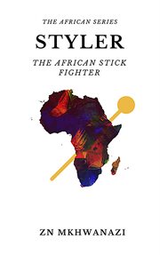 Styler-The African Stick Fighter. cover image cdn