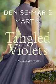 Tangled Violets : A Novel of Redemption cover image cdn