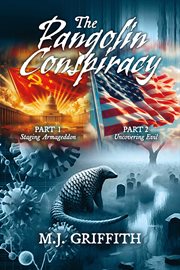 Th Pangolin Conspiracy : Part 1 Staging Armageddon, Part 2 Uncovering Evil cover image cdn