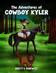 The Adventures of Cowboy Kyler : Rusty's Farewell cover image cdn