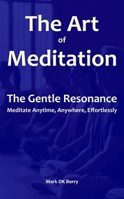 The Art of Meditation : The Gentle Resonance cover image cdn