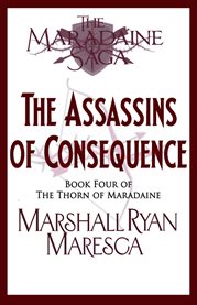 The Assassins of Consequence : Maradaine Saga: Thorn of Maradaine cover image cdn