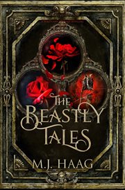 The Beastly Tales : The Complete Collection. Books #1-3. Beastly Tales cover image cdn