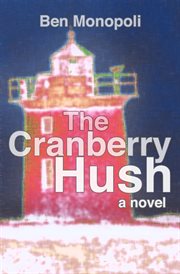 The Cranberry Hush : A Novel cover image cdn