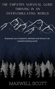 The Empath's Survival Guide : Thriving in an Overstimulating World cover image cdn