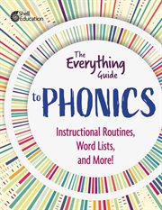 The Everything Guide to Phonics : Instructional Routines, Words Lists, and More cover image cdn