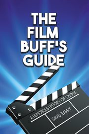 The Film Buff's Guide : A Humorous History of Cinema cover image cdn