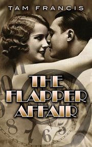 The Flapper Affair : A 1920s Time Travel Murder Mystery Paranormal Romance cover image cdn