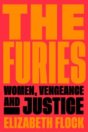 The Furies : Women, Vengeance, and Justice cover image cdn