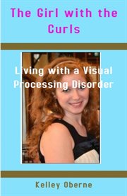 The Girl With the Curls : Living With a Visual Processing Disorder cover image cdn