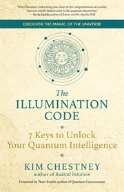 The Illumination Code : 7 Keys to Unlock Your Quantum Intelligence cover image cdn