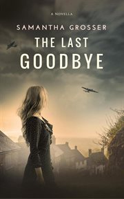 The Last Goodbye : Echoes of War cover image cdn