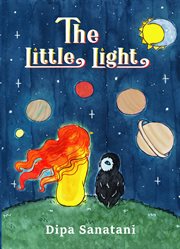 The Little Light : A Story of Reincarnation and the Crazy Cosmic Family (The Guardians of the Lore cover image cdn